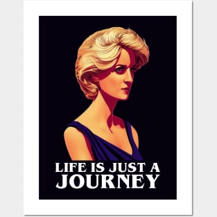 Life is Just a Journey - Black - Quote - Princess Diana Posters and Art